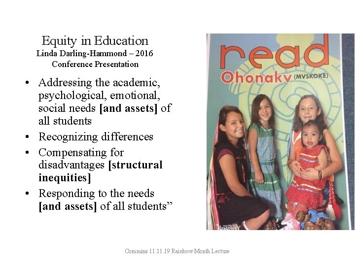 Equity in Education Linda Darling-Hammond – 2016 Conference Presentation • Addressing the academic, psychological,