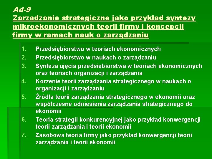 Ad-9 Zarządzanie strategiczne jako przykład syntezy mikroekonomicznych teorii firmy i koncepcji firmy w ramach