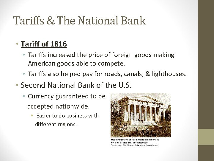 Tariffs & The National Bank • Tariff of 1816 • Tariffs increased the price