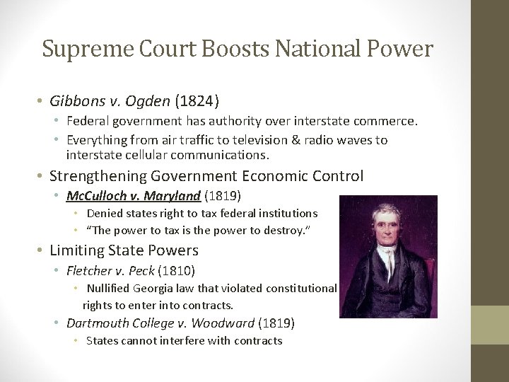 Supreme Court Boosts National Power • Gibbons v. Ogden (1824) • Federal government has