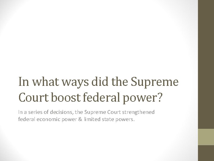 In what ways did the Supreme Court boost federal power? In a series of