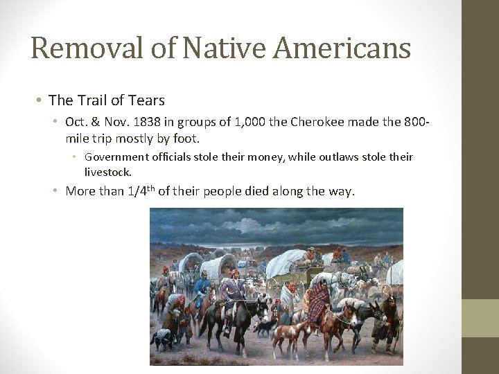 Removal of Native Americans • The Trail of Tears • Oct. & Nov. 1838