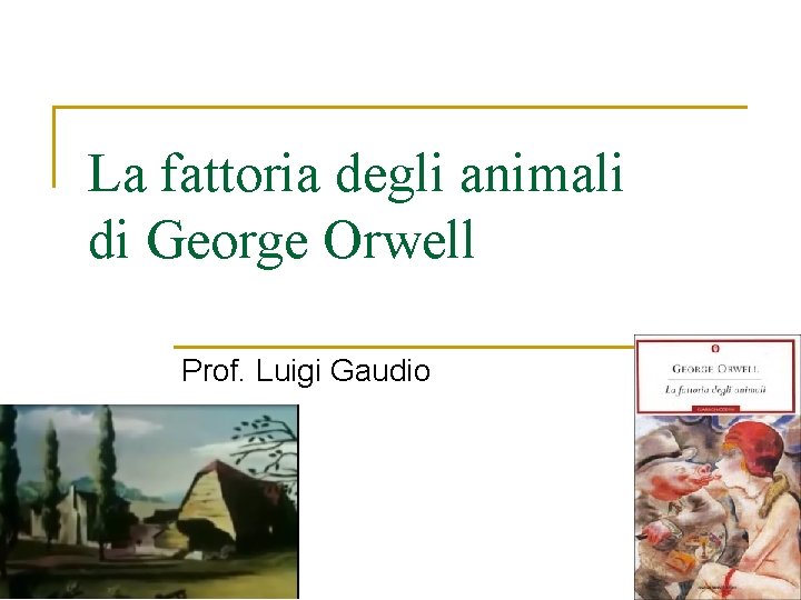 La fattoria degli animali di George Orwell Prof