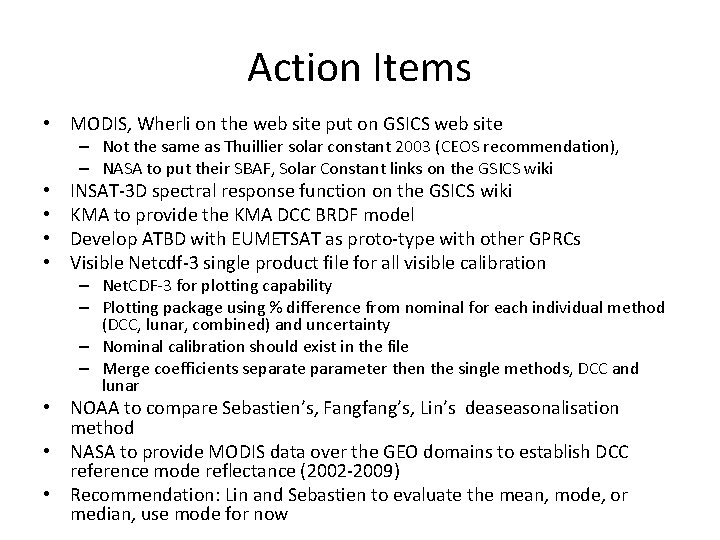 Action Items • MODIS, Wherli on the web site put on GSICS web site