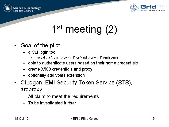 1 st meeting (2) • Goal of the pilot – a CLI login tool