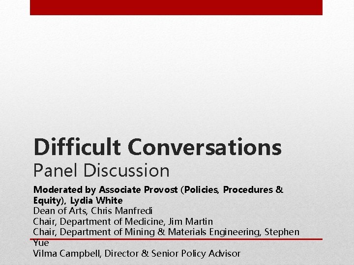 Difficult Conversations Panel Discussion Moderated by Associate Provost (Policies, Procedures & Equity), Lydia White