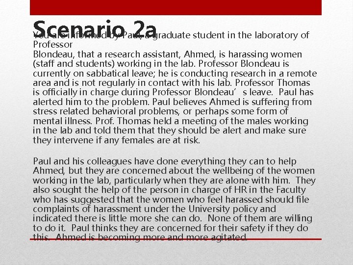 Scenario 2 a You are informed by Paul, a graduate student in the laboratory