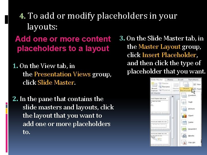 4. To add or modify placeholders in your layouts: Add one or more content