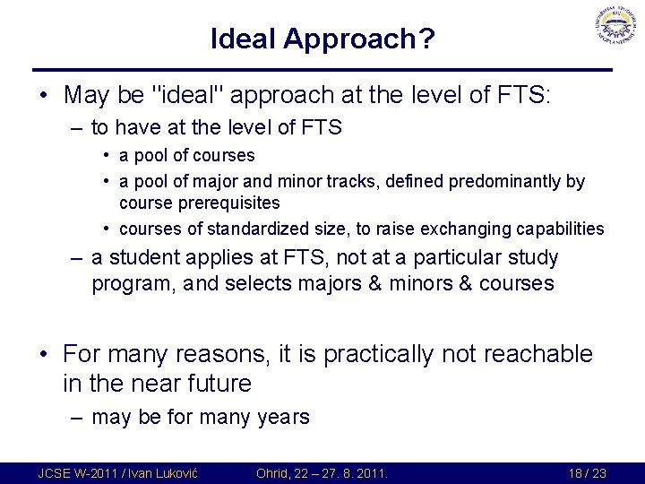 Ideal Approach? • May be "ideal" approach at the level of FTS: – to Ideal Approach? • May be "ideal" approach at the level of FTS: – to