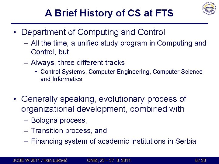 A Brief History of CS at FTS • Department of Computing and Control – A Brief History of CS at FTS • Department of Computing and Control –