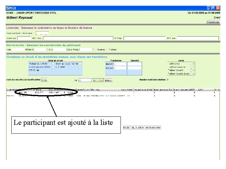 Le participant est ajouté à la liste Le participant est ajouté à la liste