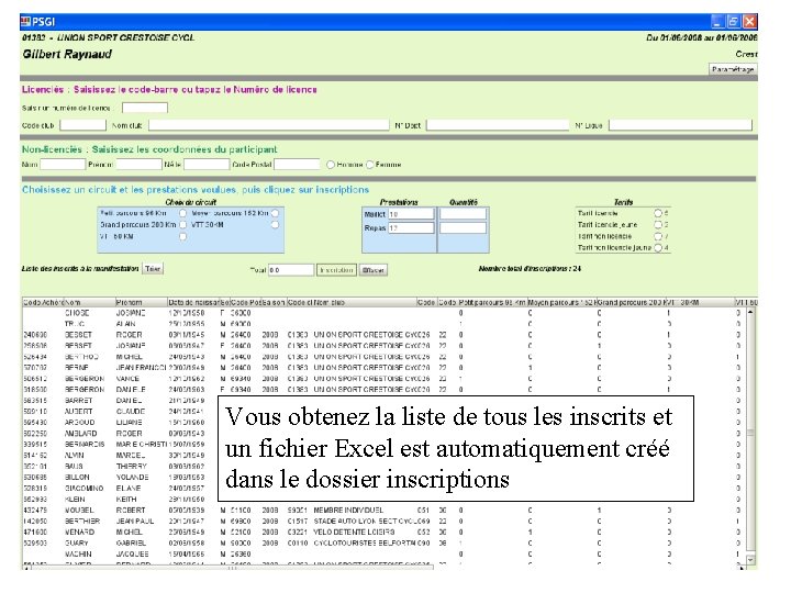 Vous obtenez la liste de tous les inscrits et un fichier Excel est automatiquement