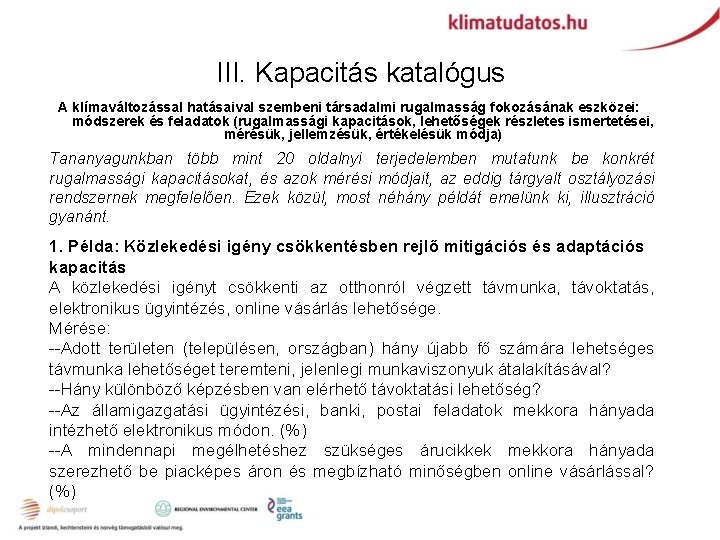 III. Kapacitás katalógus A klímaváltozással hatásaival szembeni társadalmi rugalmasság fokozásának eszközei: módszerek és feladatok