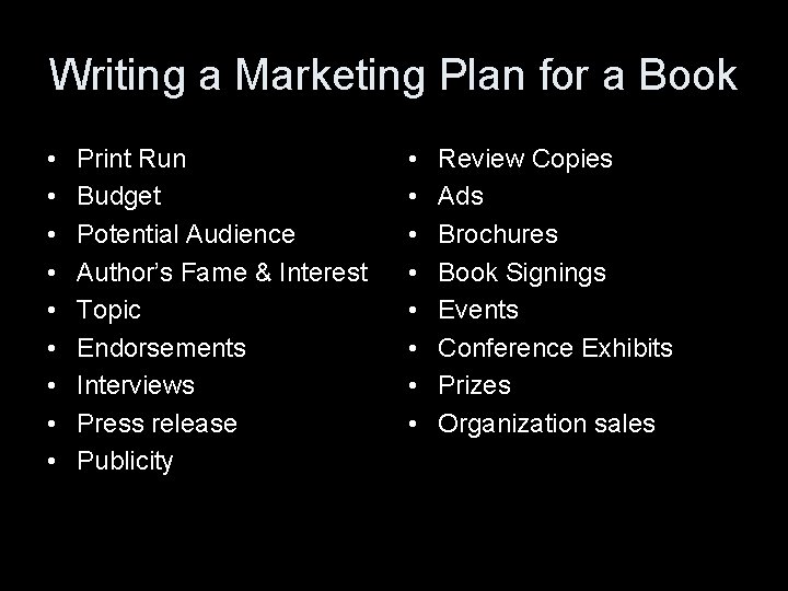 Writing a Marketing Plan for a Book • • • Print Run Budget Potential