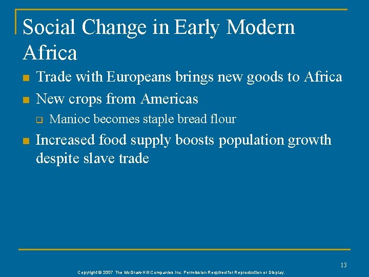 Social Change in Early Modern Africa n n Trade with Europeans brings new goods