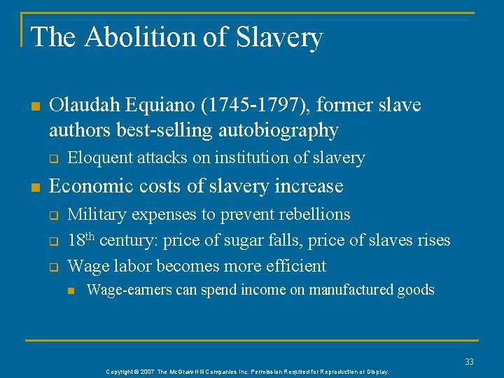 The Abolition of Slavery n Olaudah Equiano (1745 -1797), former slave authors best-selling autobiography