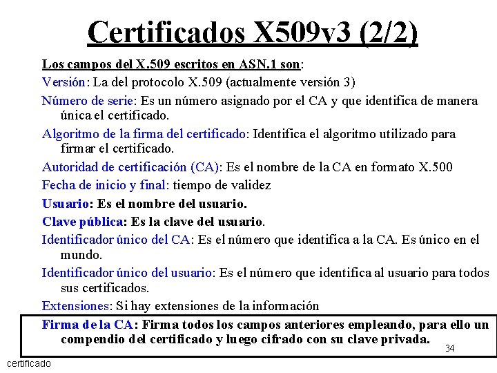 Certificados X 509 v 3 (2/2) Los campos del X. 509 escritos en ASN.