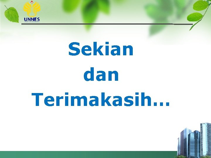 Sekian dan Terimakasih… 