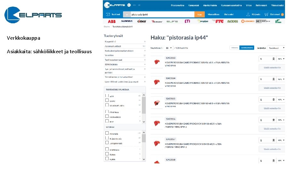 Verkkokauppa Asiakkaita: sähköliikkeet ja teollisuus 