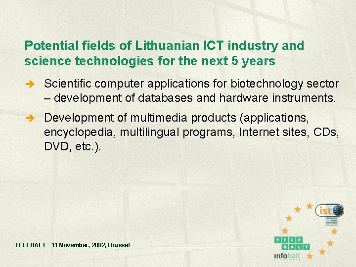 Potential fields of Lithuanian ICT industry and science technologies for the next 5 years