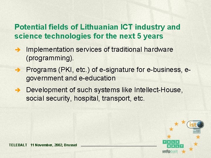 Potential fields of Lithuanian ICT industry and science technologies for the next 5 years