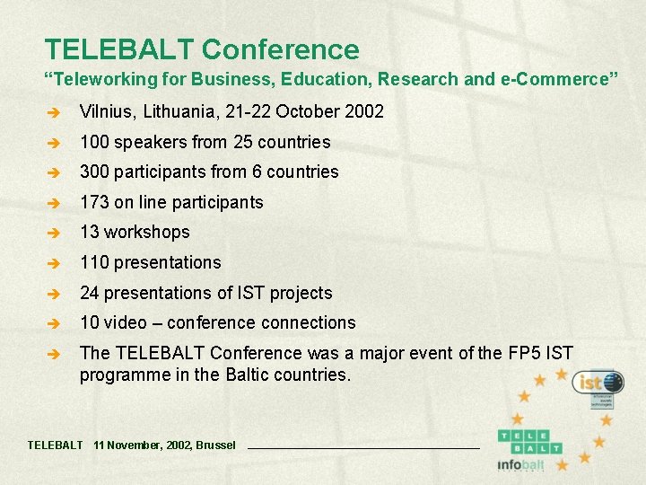 TELEBALT Conference “Teleworking for Business, Education, Research and e-Commerce” è Vilnius, Lithuania, 21 -22