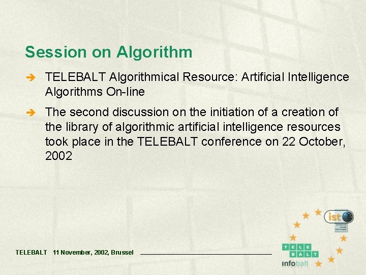 Session on Algorithm è TELEBALT Algorithmical Resource: Artificial Intelligence Algorithms On-line è The second