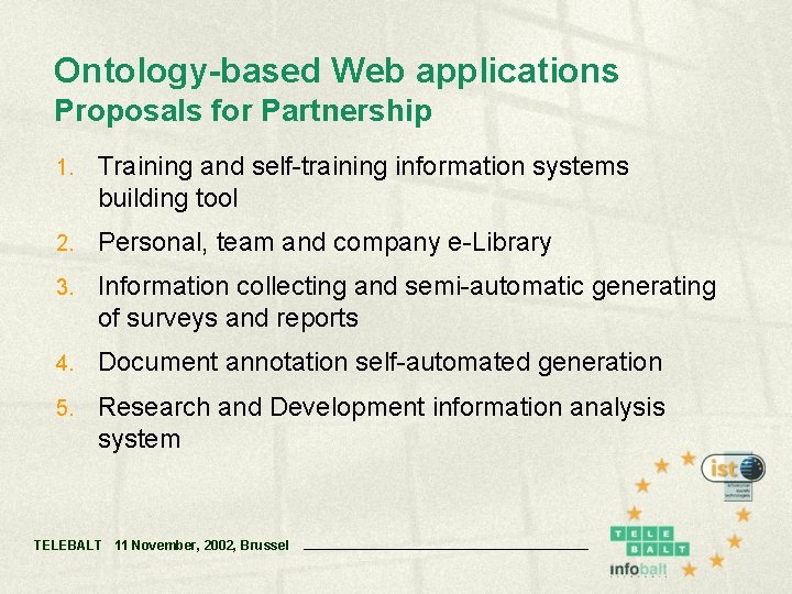 Ontology-based Web applications Proposals for Partnership 1. Training and self-training information systems building tool