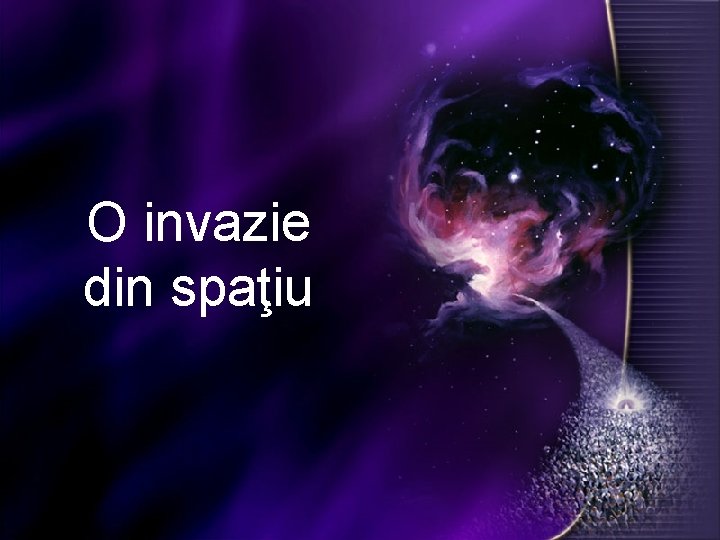 O invazie din spaţiu 