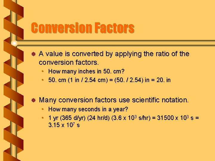 Conversion Factors ] A value is converted by applying the ratio of the conversion