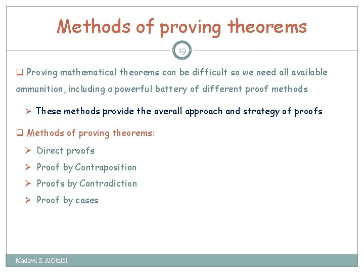 Methods of proving theorems 19 q Proving mathematical theorems can be difficult so we