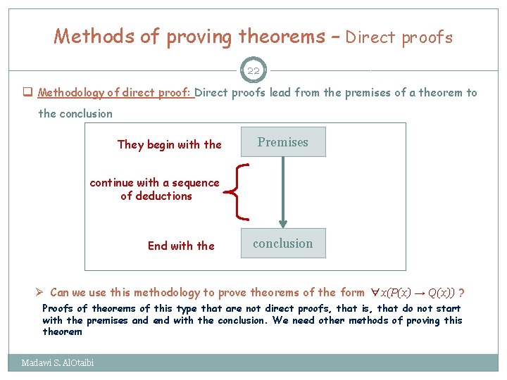 Methods of proving theorems – Direct proofs 22 q Methodology of direct proof: Direct
