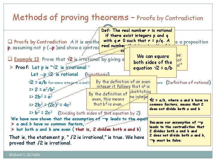 Methods of proving theorems – Proofs by Contradiction 29 The real number r is