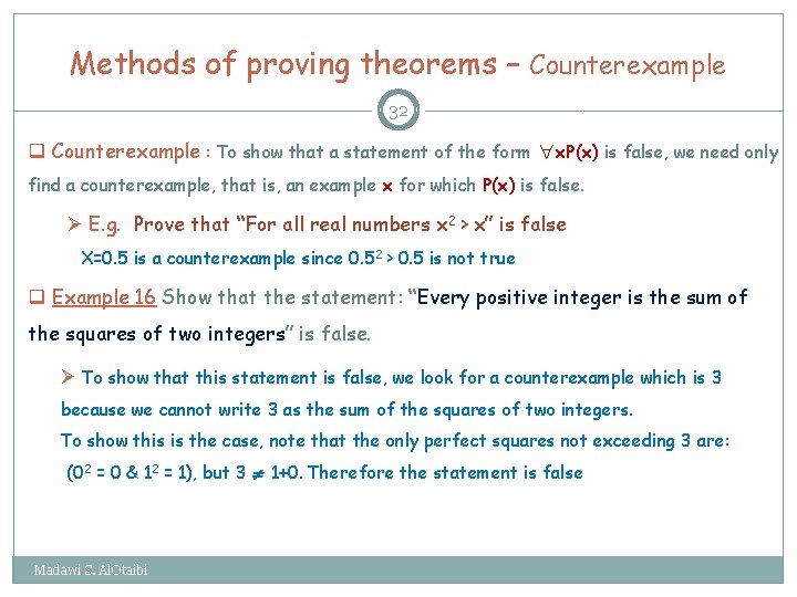 Methods of proving theorems – Counterexample 32 q Counterexample : To show that a