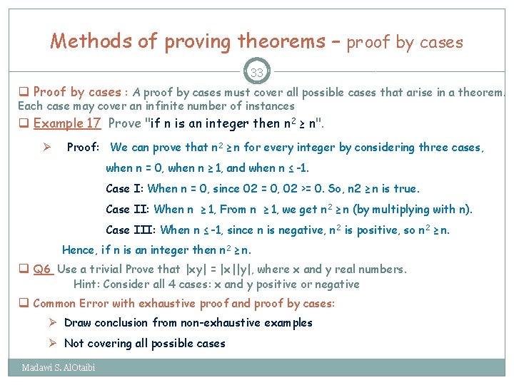 Methods of proving theorems – proof by cases 33 q Proof by cases :