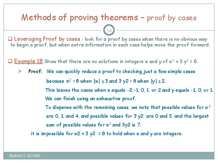 Methods of proving theorems – proof by cases 34 q Leveraging Proof by cases