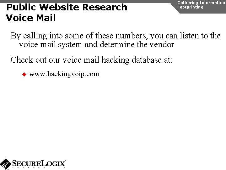 Public Website Research Voice Mail Gathering Information Footprinting By calling into some of these
