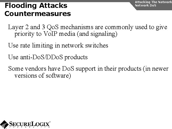 Flooding Attacks Countermeasures Attacking The Network Do. S Layer 2 and 3 Qo. S