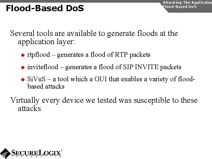 Flood-Based Do. S Attacking The Application Flood-Based Do. S Several tools are available to