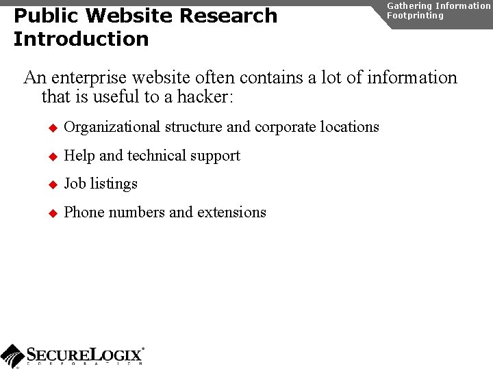 Public Website Research Introduction Gathering Information Footprinting An enterprise website often contains a lot