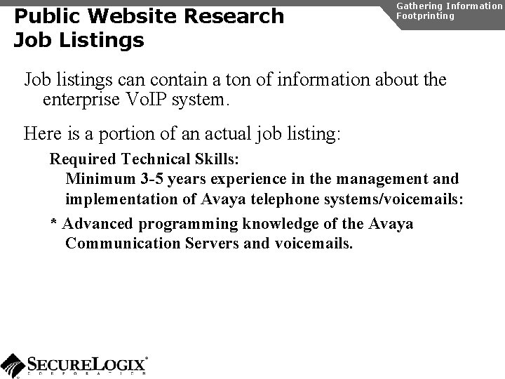 Public Website Research Job Listings Gathering Information Footprinting Job listings can contain a ton