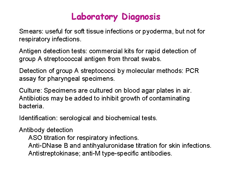 Laboratory Diagnosis Smears: useful for soft tissue infections or pyoderma, but not for respiratory