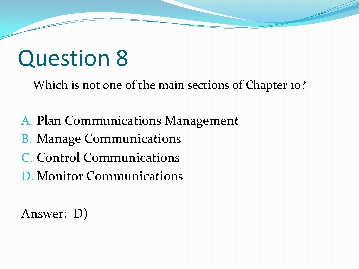 Question 8 Which is not one of the main sections of Chapter 10? A. Question 8 Which is not one of the main sections of Chapter 10? A.