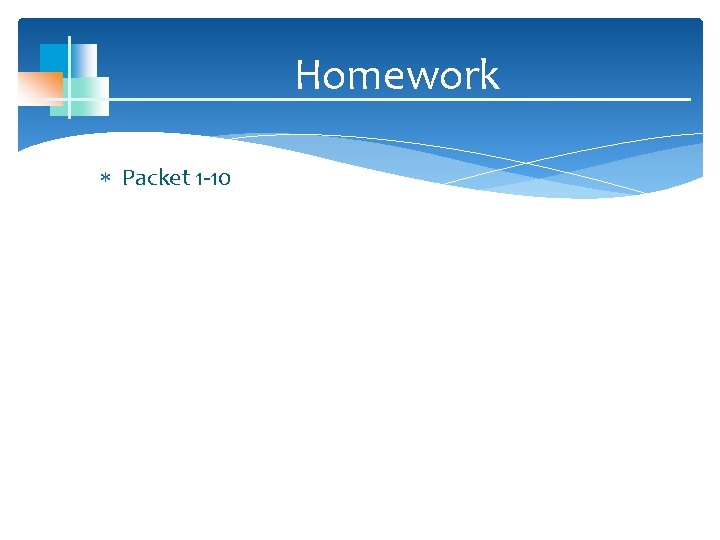 Homework Packet 1 -10 