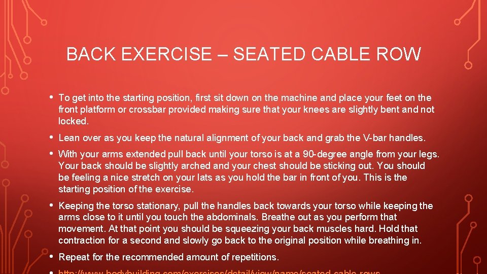 BACK EXERCISE – SEATED CABLE ROW • To get into the starting position, first