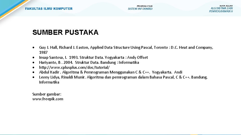 PROGRAM STUDI SISTEM INFORMASI SUMBER PUSTAKA Guy J. Hall, Richard J. Easton, Applied Data