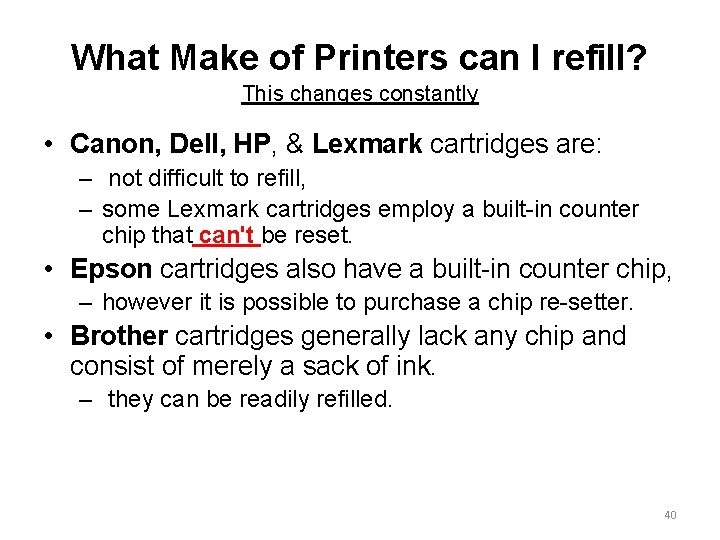 What Make of Printers can I refill? This changes constantly • Canon, Dell, HP,