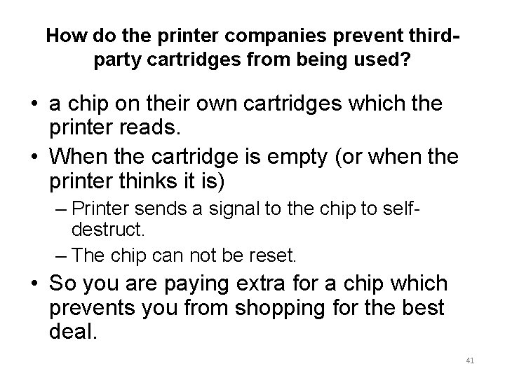 How do the printer companies prevent thirdparty cartridges from being used? • a chip