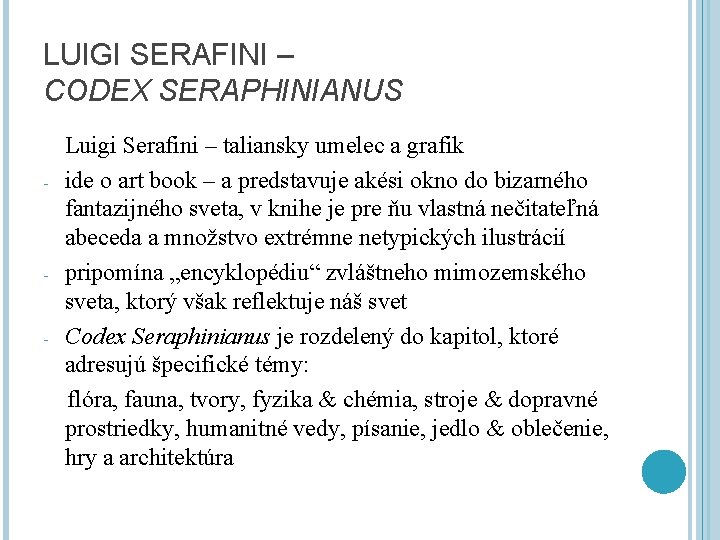 LUIGI SERAFINI – CODEX SERAPHINIANUS - - - Luigi Serafini – taliansky umelec a