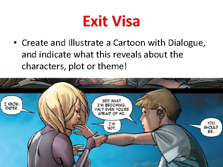 Exit Visa • Create and Illustrate a Cartoon with Dialogue, and indicate what this